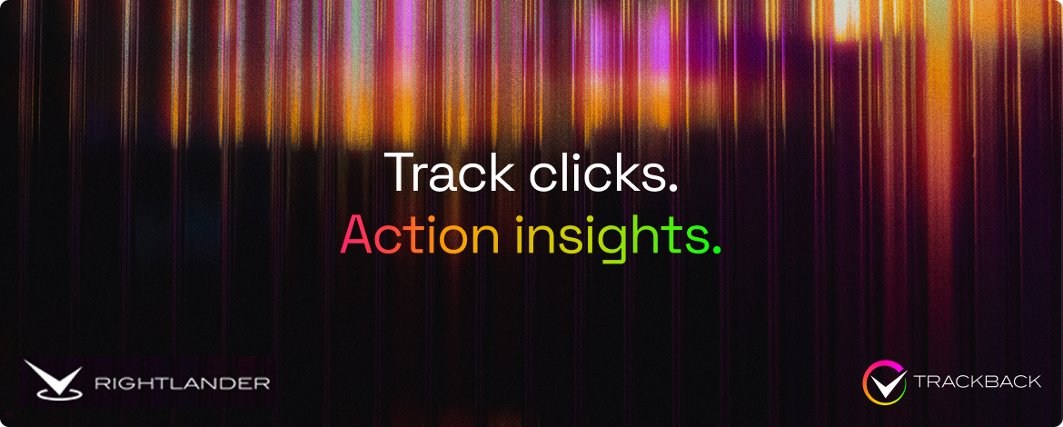 Trackback, the new self-serve platform, brings affiliate insights and traffic visibility